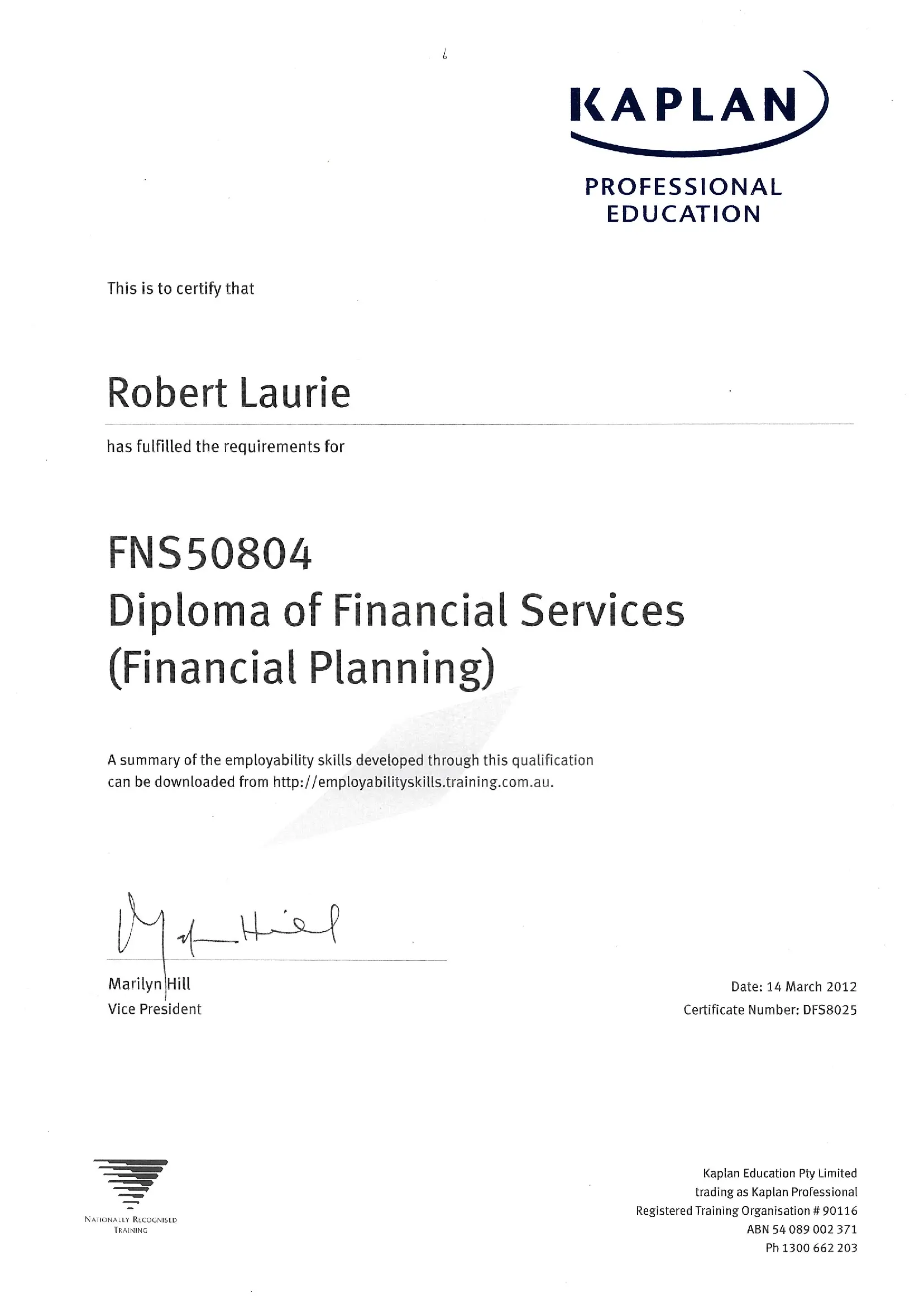 Diploma of Financial Services Certificate.